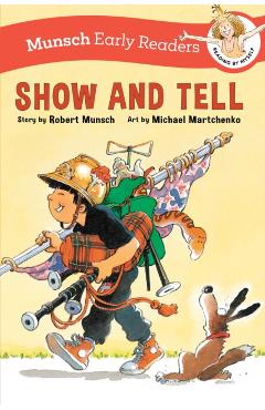Show and Tell Early Reader - Robert Munsch