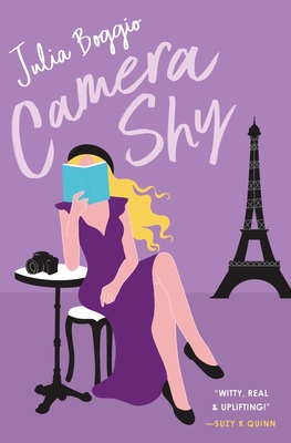 Camera Shy: a grumpy sunshine romance about learning to take risks - Julia Boggio