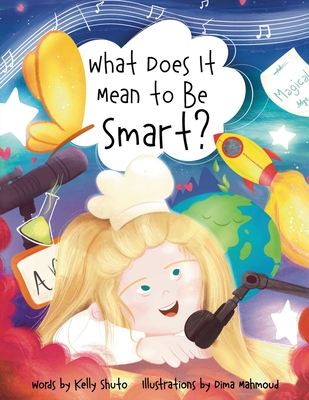 What Does It Mean to Be Smart? - Kelly Shuto