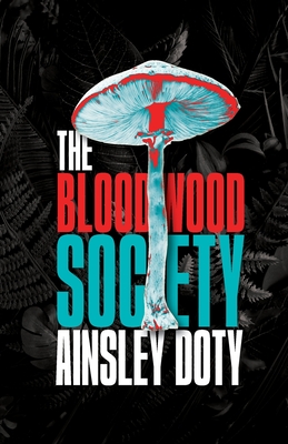 The Bloodwood Society - Ainsley Doty