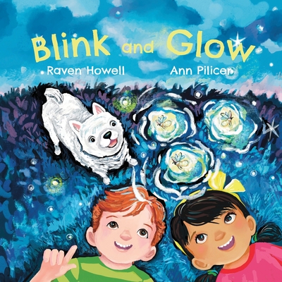 Blink and Glow - Raven Howell