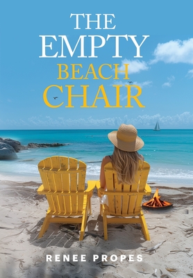 The Empty Beach Chair - Renee Propes