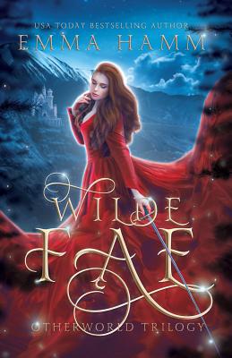 Wilde Fae: Irish Fairytales: An Otherworld Collection - Emma Hamm