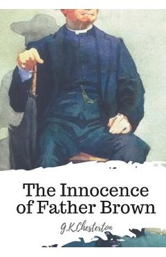 Coperta cărții 'The Innocence of Father Brown - G. K. Chesterton'