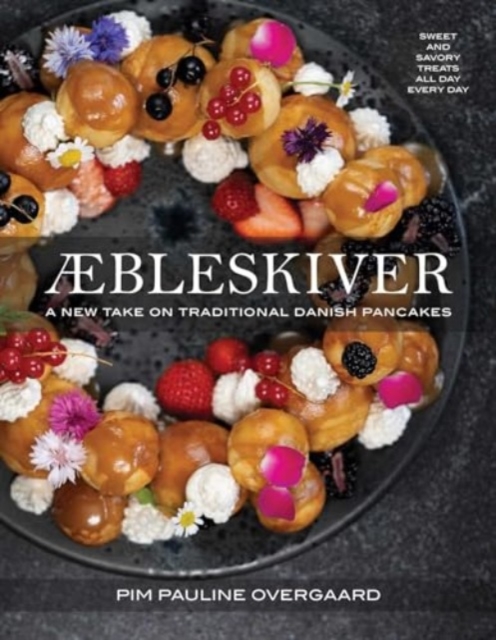 Aebleskiver: A New Take on Traditional Danish Pancakes - Pim Pauline Overgaard