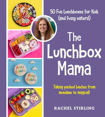 The Lunchbox Mama: Level Up Your Lunchbox - Rachel Sterling