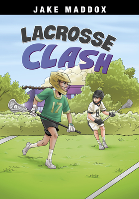 Lacrosse Clash - Jake Maddox