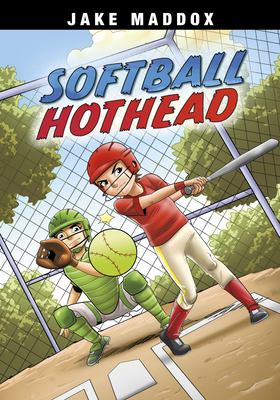 Softball Hothead - Jake Maddox