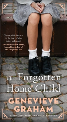 The Forgotten Home Child - Genevieve Graham