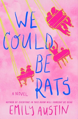We Could Be Rats - Emily Austin