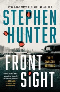 Poza produsului Front Sight: Three Swagger Novellas - Stephen Hunter