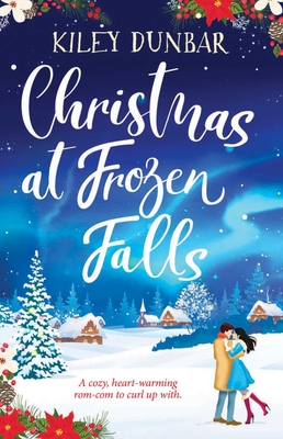 Christmas at Frozen Falls - Kiley Dunbar