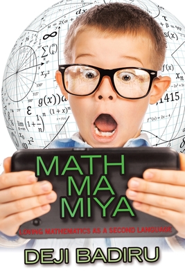 Mathmamiya: Loving Mathematics as a Second Language - Deji Badiru