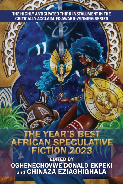 The Year's Best African Speculative Fiction (2023) - Oghenechovwe Donald Ekpeki