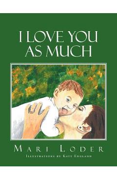 Coperta cărții 'I Love You As Much - Mari Loder'