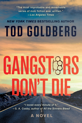 Gangsters Don't Die - Tod Goldberg