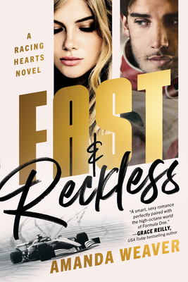 Fast & Reckless: A Racing Hearts Novel - Amanda Weaver