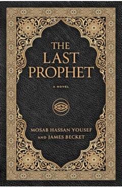 The Last Prophet - Mosab Hassan Yousef