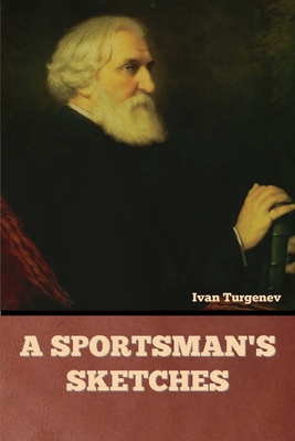 Coperta cărții 'A Sportsman's Sketches - Ivan Turgenev'