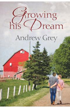 Coperta cărții 'Growing His Dream: Volume 2 - Andrew Grey'
