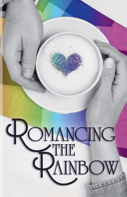 Romancing the Rainbow - Katie Kent
