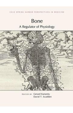 Coperta cărții 'Bone: A Regulator of Physiology - Gerard Karsenty'