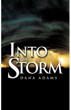 Coperta cărții 'Into the Storm - Dana Adams'