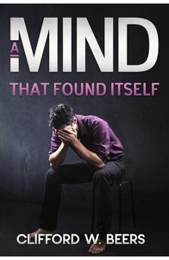 A Mind that Found Itself - Clifford W. Beers