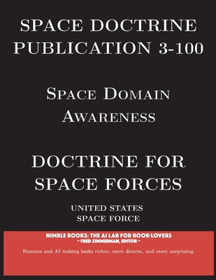 Space Doctrine Publication 3-100: Doctrine for Space Forces - United States Space Force