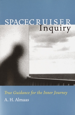 Coperta cărții 'Spacecruiser Inquiry: True Guidance for the Inner Journey - A. H. Almaas'