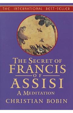 Coperta cărții 'The Secrets of Francis of Assisi: A Meditation - Christian Bobin'