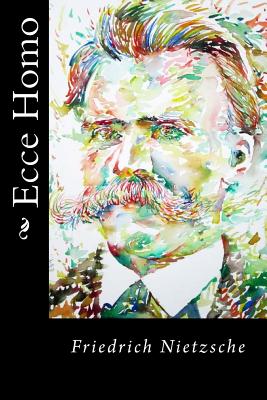 Ecce Homo (Spanish Edition) - Friedrich Wilhelm Nietzsche