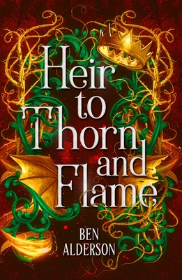 Heir to Thorn and Flame - Ben Alderson