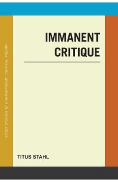 Coperta cărții 'Immanent Critique - Titus Stahl'