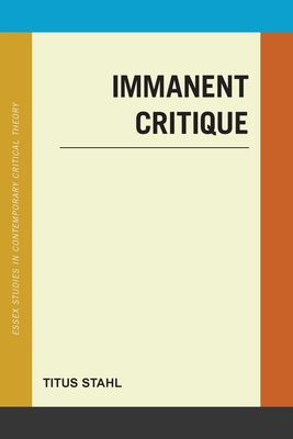 Coperta cărții 'Immanent Critique - Titus Stahl'