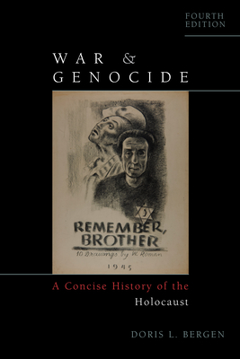 War and Genocide: A Concise History of the Holocaust - Doris L. Bergen