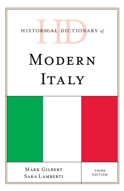 Historical Dictionary of Modern Italy - Mark Gilbert