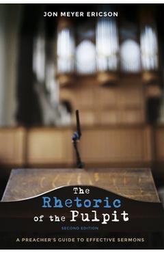 Coperta cărții 'The Rhetoric of the Pulpit, Second Edition - Jon Meyer Ericson'