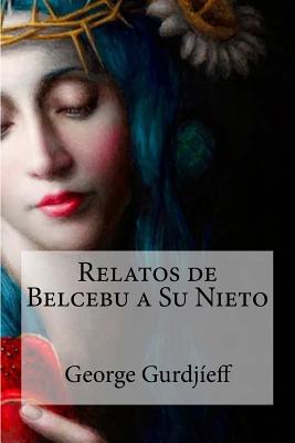 Coperta cărții 'Relatos de Belcebu a Su Nieto - George Gurdjieff'
