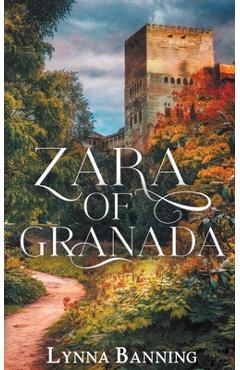 Coperta cărții 'Zara of Granada - Lynna Banning'