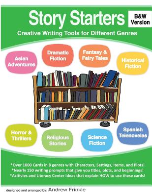 Story Starters: Creative Writing Tools for Different Genres (B&W Version) - Andrew Frinkle