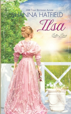 Ilsa: A Sweet Western Historical Romance - Shanna Hatfield