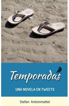 Coperta cărții 'Temporadas: Una novela en Tweets - Stefan Antonmattei'