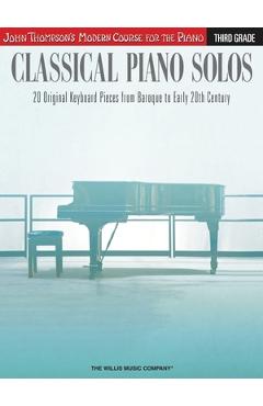 Coperta cărții 'Classical Piano Solos - Third Grade: John Thompson's Modern Course Compiled and Edited by Philip Low, Sonya Schumann &'