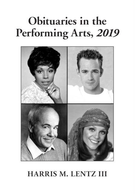 Obituaries in the Performing Arts, 2019 - Harris M. Lentz