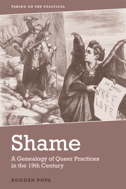 Shame: A Genealogy of Queer Practices in the 19th Century - Bogdan Popa