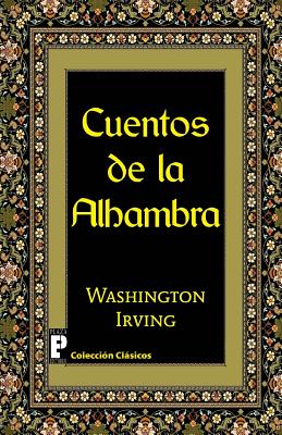 Cuentos de la Alhambra - Washington Irving