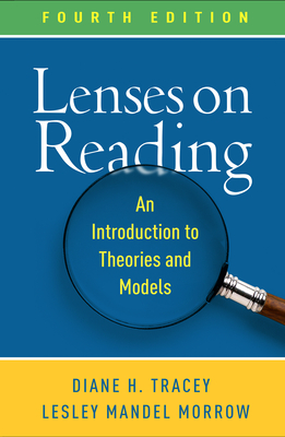 Lenses on Reading: An Introduction to Theories and Models - Diane H. Tracey