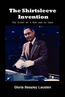 Coperta cărții 'The Shirtsleeve Invention - Gloria Beasley Lausten'