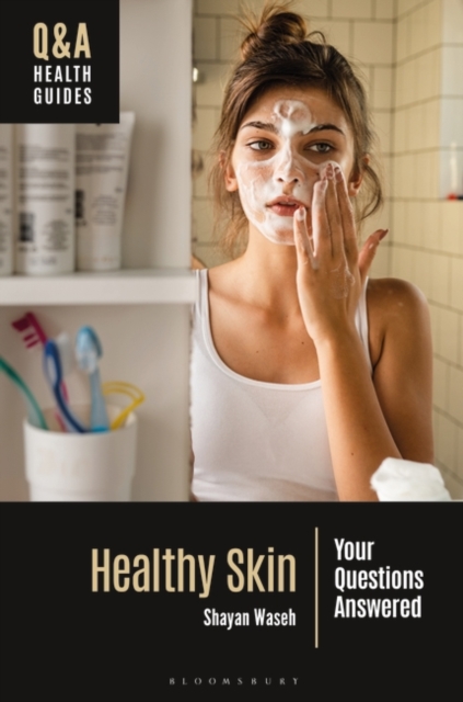 Healthy Skin: Your Questions Answered - Shayan Waseh